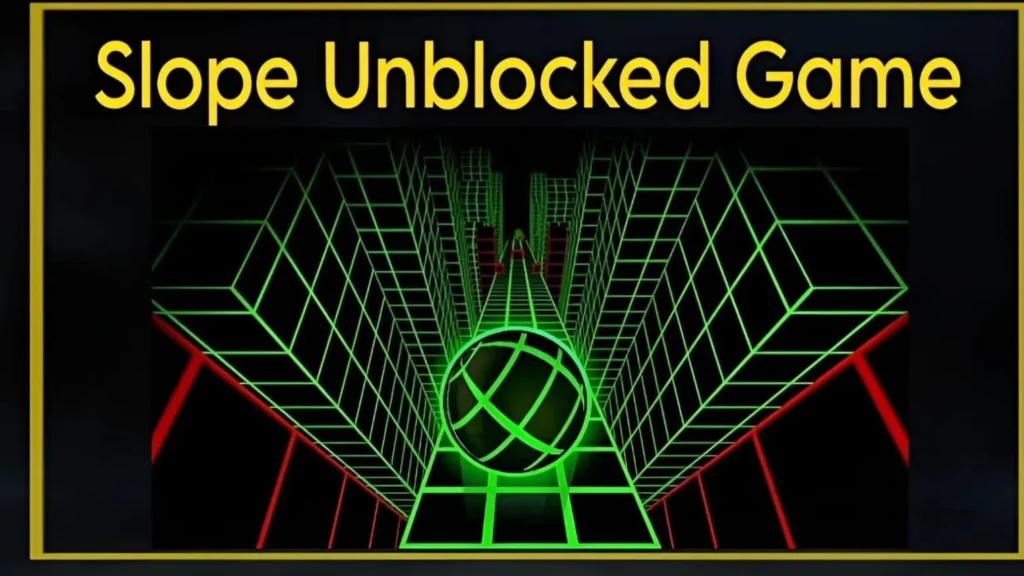 Slope Unblocked Gamez